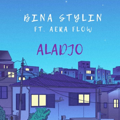 Aladjo ft. Aera Flow | Boomplay Music