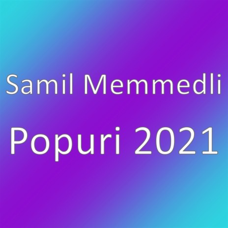 Popuri 2021 | Boomplay Music