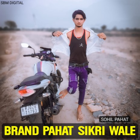 Brand Pahat Sikri Wale | Boomplay Music