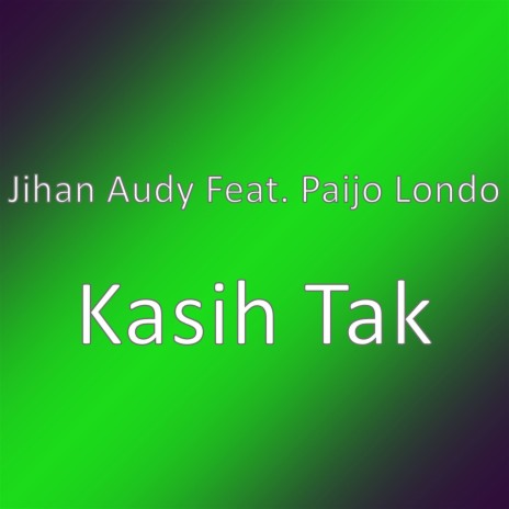 Kasih Tak | Boomplay Music