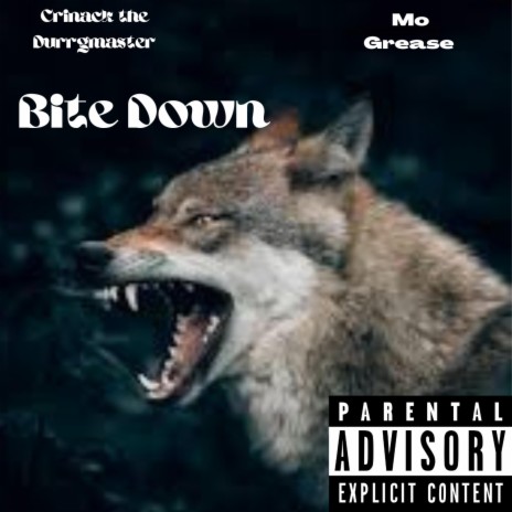 Bite Down ft. Mo Grease | Boomplay Music