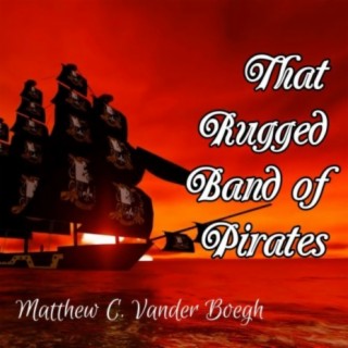 That Rugged Band of Pirates