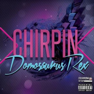 Chirpin' lyrics | Boomplay Music