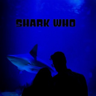 Shark Who