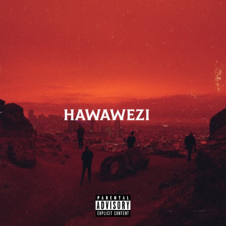 Hawawezi ft. Eve Mungai, Gotta City, Lyetin, Munirah & Manzi Wa Kibera | Boomplay Music