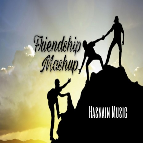 Friendship Mashup | Boomplay Music