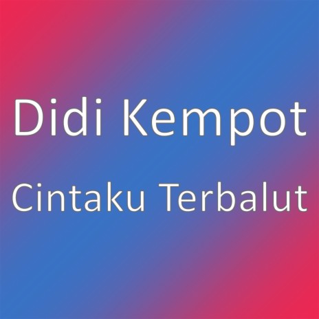 Cintaku Terbalut | Boomplay Music