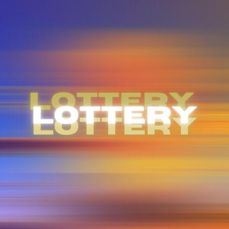 Lottery | Boomplay Music