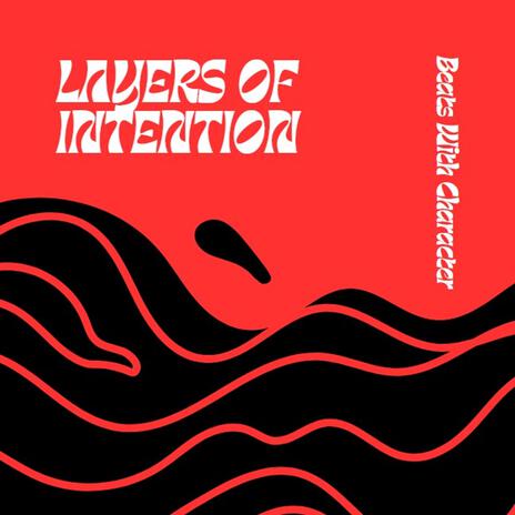 Layers of Intention | Boomplay Music