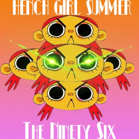 Hench Girl Summer | Boomplay Music