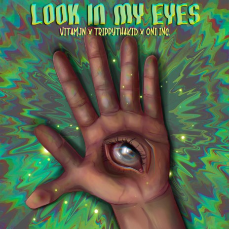 LOOK IN MY EYES ft. ONI INC. & TrippyThaKid | Boomplay Music