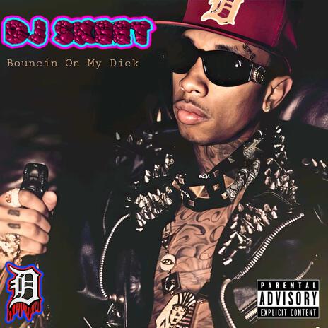 Bouncin On My Dick | Boomplay Music