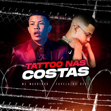 Tattoo nas Costas (Brega Funk) ft. Mc Magrinho | Boomplay Music