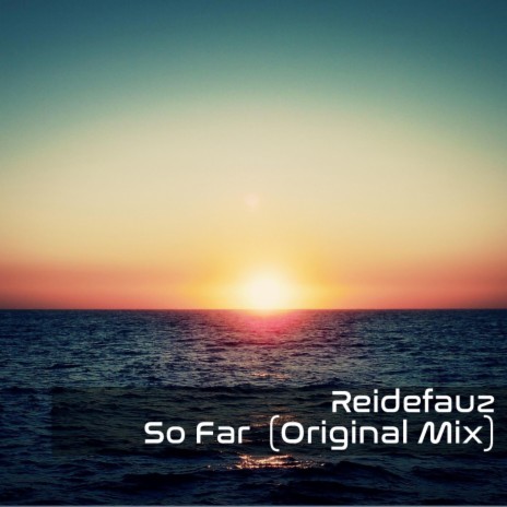 So Far (Original Mix) | Boomplay Music