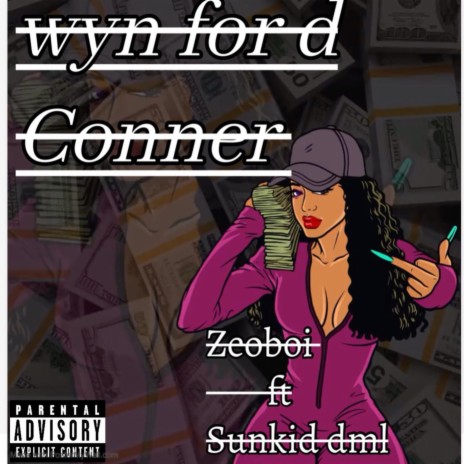 Wyn for D Conner (feat. Sunkid dml)