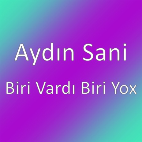 Biri Vardı Biri Yox | Boomplay Music