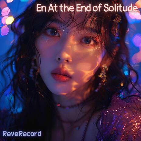 En At the End of Solitude | Boomplay Music