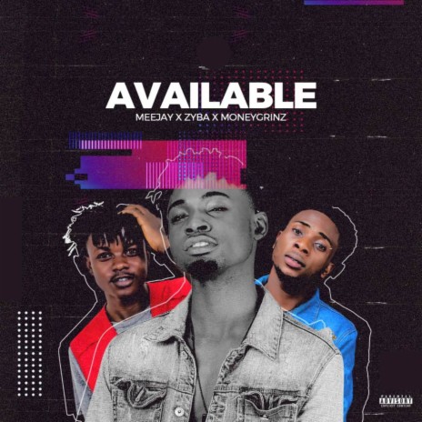 AVAILABLE ft. ZYBA & MONEYGRINZ | Boomplay Music