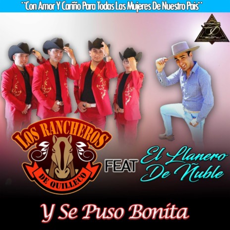 Y Se Puso Bonita (feat. El llanero de Ñuble) | Boomplay Music