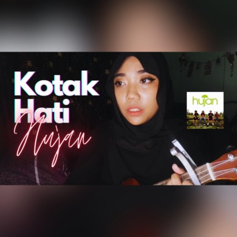 Kotak Hati | Boomplay Music