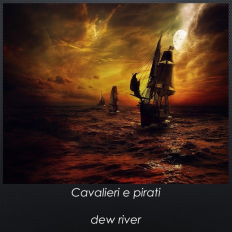 Cavalieri e pirati | Boomplay Music