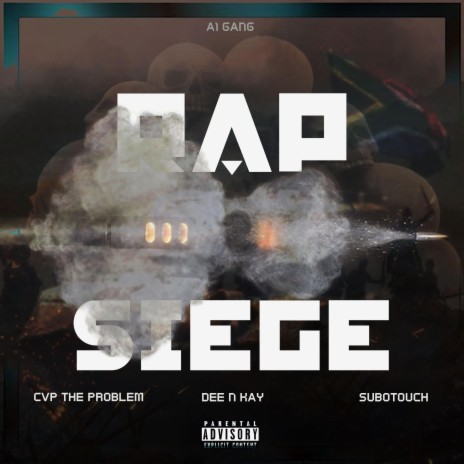 RAP SIEGE ft. CVP The Problem, Dee N Kay & SuboTouch | Boomplay Music