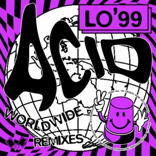 Acid Worldwide (2022 Remixes)