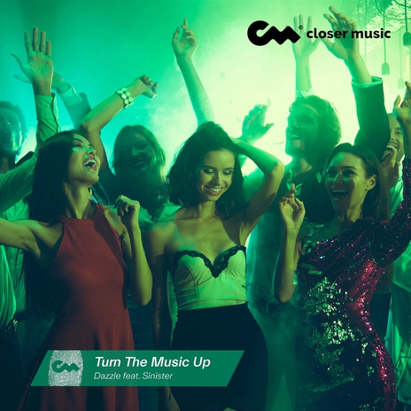 Turn the Music up ft. Sinister | Boomplay Music