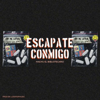 Escapate conmigo