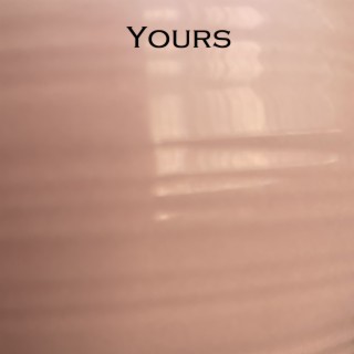 Yours