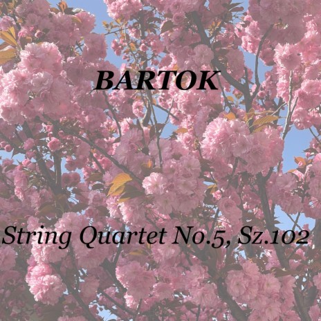 Bartok: String Quartet No.5, Sz.102: III. Scherzo. Alla bulgarese | Boomplay Music