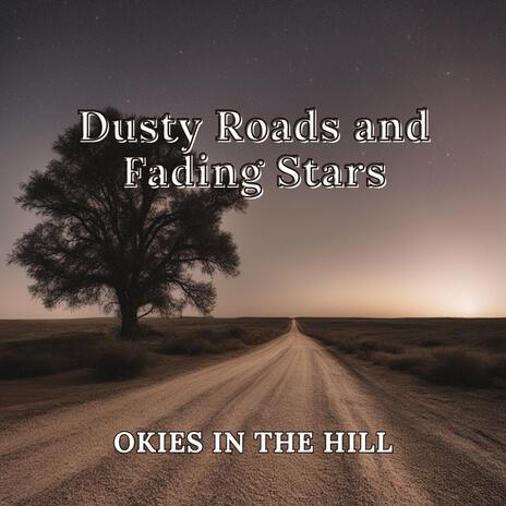 Dusty Roads and Fading Stars