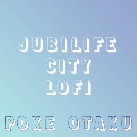 Jubilife City (From Pokemon Diamond and Pearl) (Lofi) | Boomplay Music