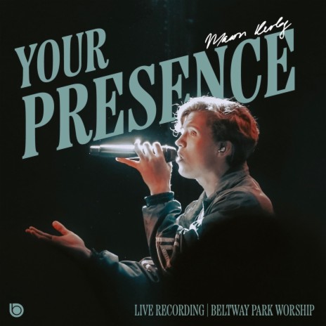 Your Presence ft. Mason Kerby