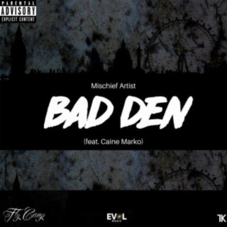 Bad Den (feat. Caine Marko)