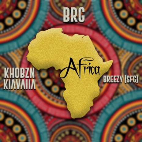 Africa ft. Khobzin Kiavalla & Breezy (SFG) | Boomplay Music