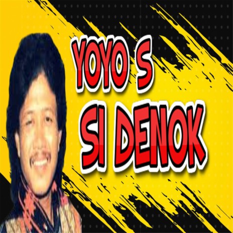 Si Denok | Boomplay Music