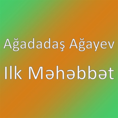 Ilk Məhəbbət | Boomplay Music