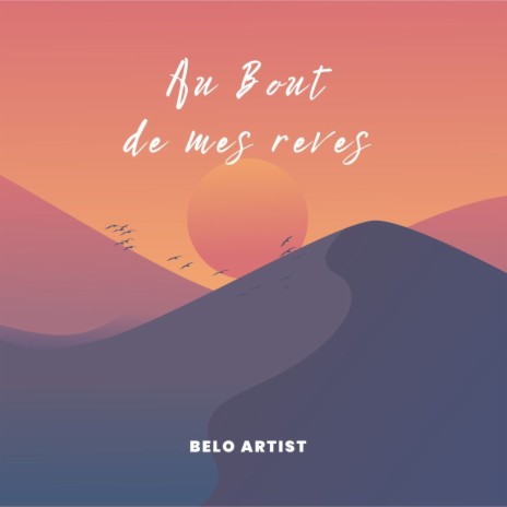 Au Bout De Mes Reves | Boomplay Music