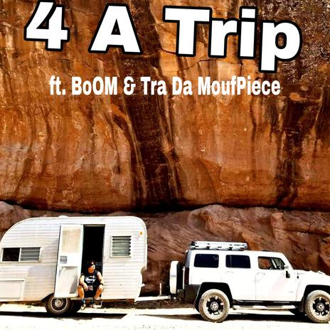 4 A Trip | Boomplay Music