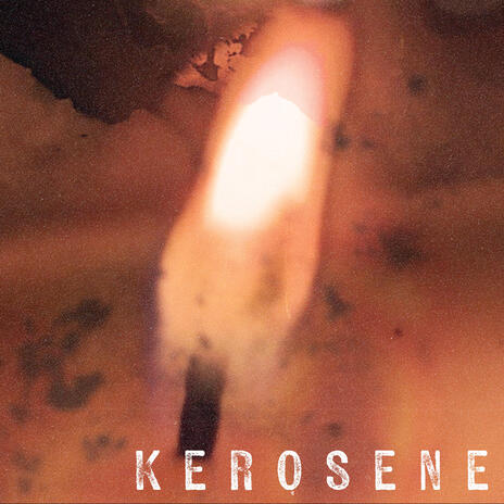 Kerosene | Boomplay Music