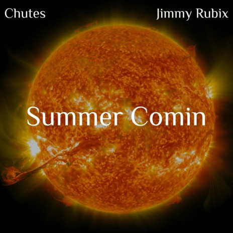 Summer Comin ft. Jimmy Rubix | Boomplay Music