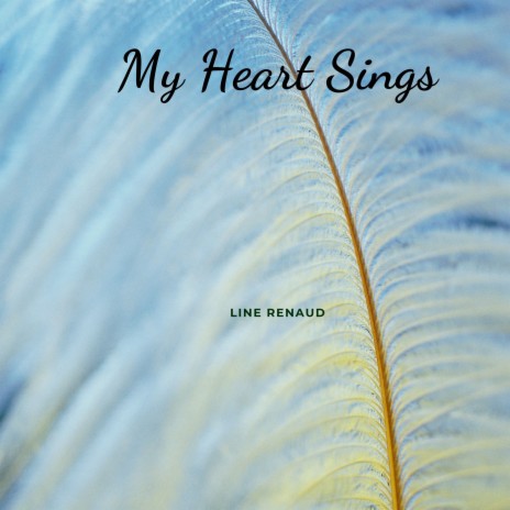 My Heart Sings | Boomplay Music