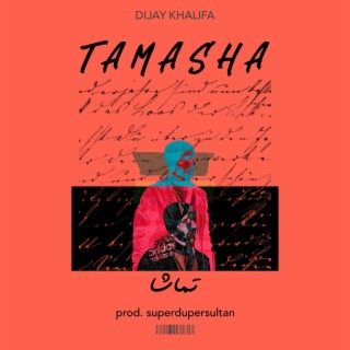 Tamasha ft. superdupersultan lyrics | Boomplay Music