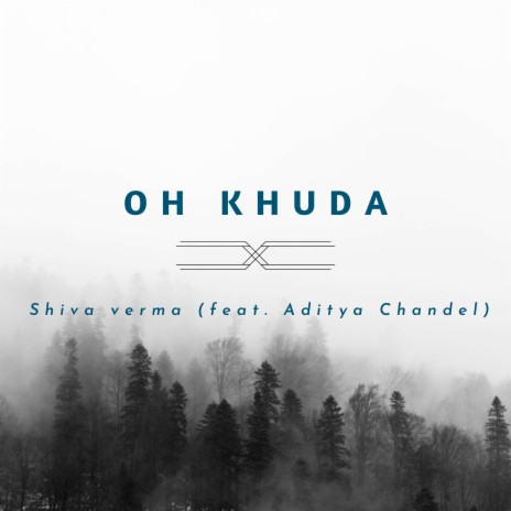 Oh Khuda ft. Aditya Chandel | Boomplay Music