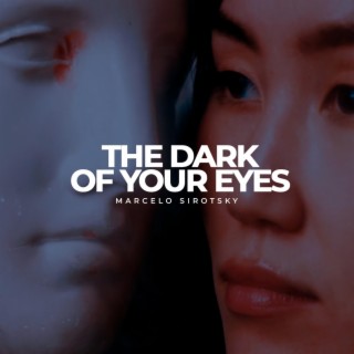 The Dark Of Your Eyes