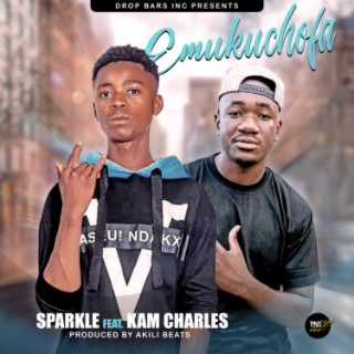 Sparkle ft Kam Charles Emukuchofa