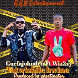 GuefaJohnDen ft Wiz2zy-tatwishile bwino