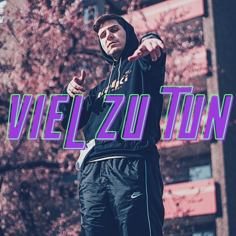 Viel zu tun | Boomplay Music