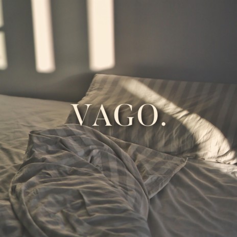 vago. | Boomplay Music